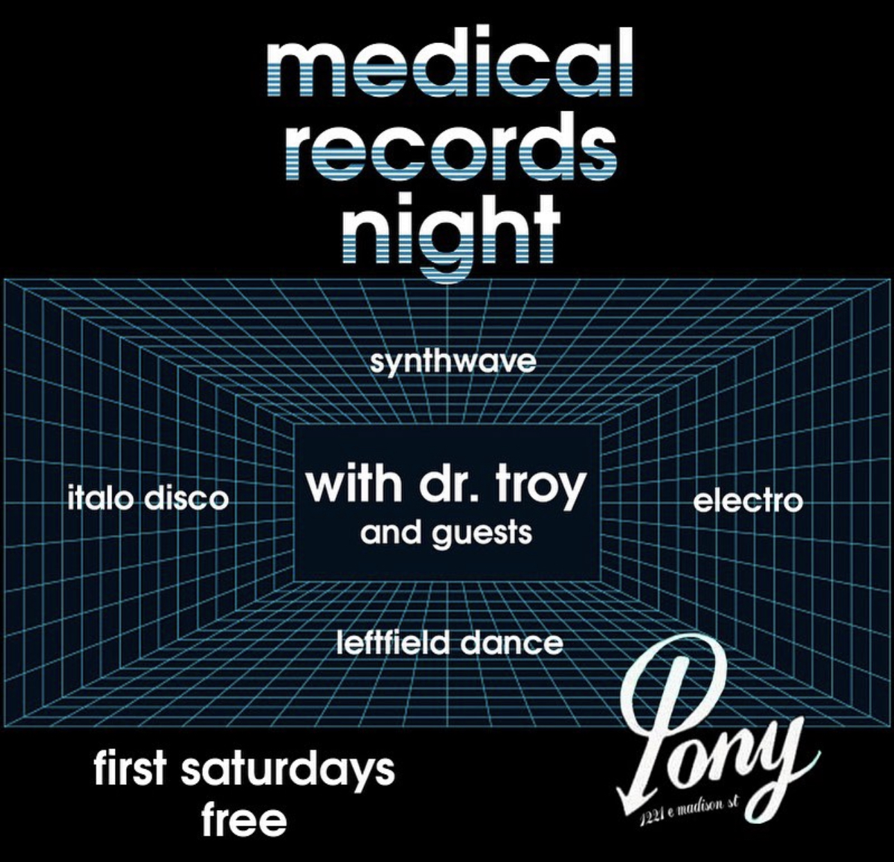 Pony 1st Saturdays Italo Disco, Synthwave, Electro, and Leftfield Dance with Dr Tony. No cover.